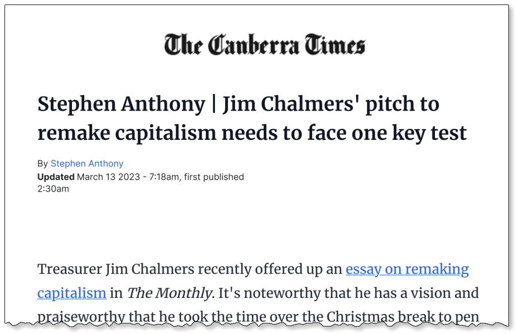 Stephen Anthony [extended version]: Jim Chalmers' pitch to remake capitalism needs to face one key test, The Canberra Times, 13 March 2023