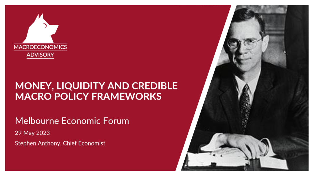 Money, Liquidity and Credible Macro Policy Frameworks, Stephen Anthony’s presentation to Melbourne Economic Forum, 29 May 2023