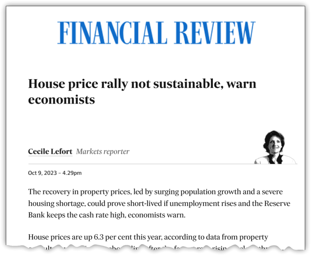 House price rally not sustainable, warn economists, Stephen Anthony in the Australian Financial Review, 9 October 2023