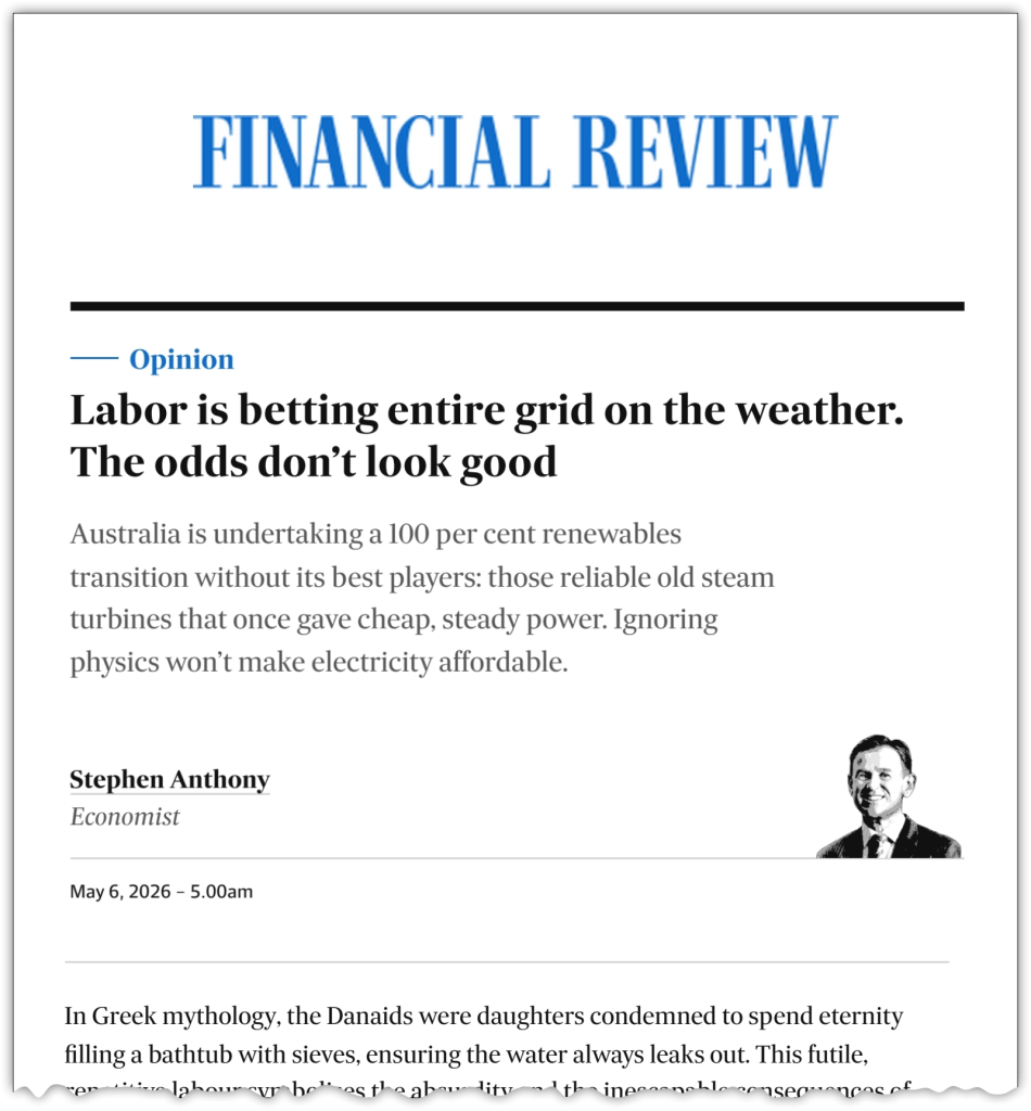 Labor is betting entire grid on the weather. The odds don’t look good, Stephen Anthony in The Australian Financial Review, 6 May 2026